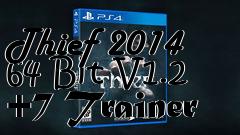 Box art for Thief
2014 64 Bit V1.2 +7 Trainer
