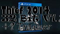 Box art for Thief
2014 32 Bit V1.2 +9 Trainer