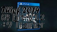 Box art for Thief
2014 64 Bit V1.2 +9 Trainer