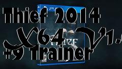 Box art for Thief
2014 X64 V1.6 +9 Trainer