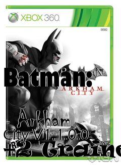 Box art for Batman:
            Arkham City V1.1.0.0 +2 Trainer