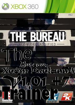 Box art for The
            Bureau: Xcom Declassified V1.01 +7 Trainer