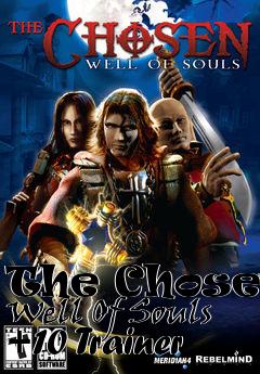 Box art for The
Chosen: Well Of Souls +10 Trainer