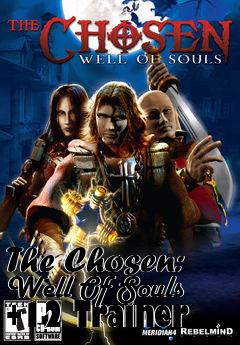 Box art for The
Chosen: Well Of Souls +12 Trainer
