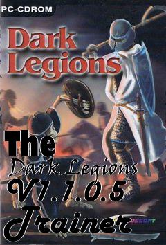 Box art for The
      Dark Legions V1.1.0.5 Trainer