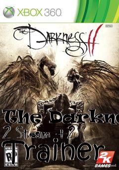 Box art for The
Darkness 2 Steam +2 Trainer