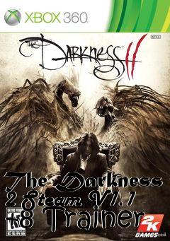 Box art for The
Darkness 2 Steam V1.1 +8 Trainer
