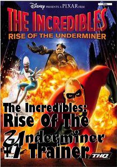 Box art for The
Incredibles: Rise Of The Underminer +7 Trainer