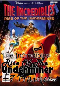 Box art for The
Incredibles: Rise Of The Underminer +7 Trainer