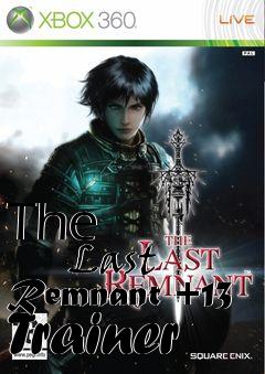 Box art for The
            Last Remnant +13 Trainer