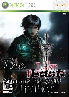 Box art for The
            Last Remnant V1.0.515 +5 Trainer