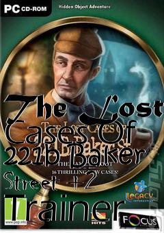 Box art for The
Lost Cases Of 221b Baker Street +2 Trainer