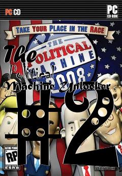 Box art for The
      Political Machine Unlocker #2