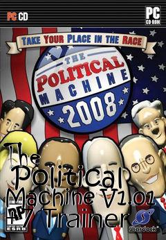 Box art for The
      Political Machine V1.01 +7 Trainer