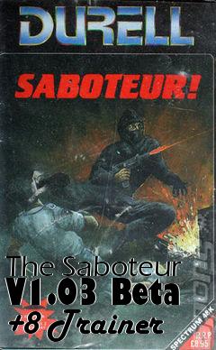 Box art for The
Saboteur V1.03 Beta +8 Trainer