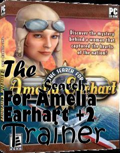 Box art for The
            Search For Amelia Earhart +2 Trainer