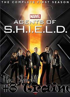 Box art for The
Shield +8 Trainer