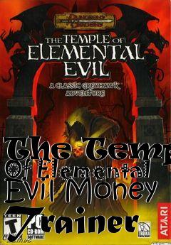 Box art for The
Temple Of Elemental Evil Money Trainer