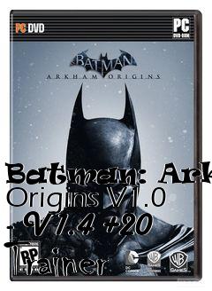 Box art for Batman:
Arkham Origins V1.0 - V1.4 +20 Trainer