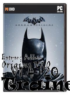 Box art for Batman:
Arkham Origins V1.0 - V1.4 +20 Trainer