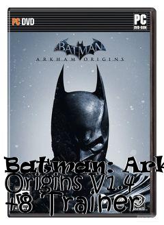 Box art for Batman:
Arkham Origins V1.4 +8 Trainer