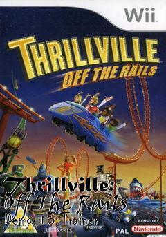Box art for Thrillville:
Off The Rails Demo +3 Trainer