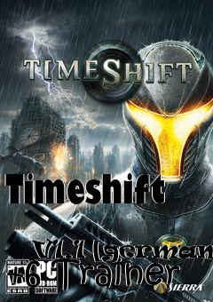 Box art for Timeshift
            V1.1 [german] +6 Trainer