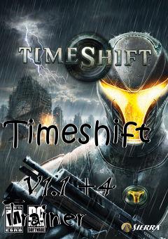 Box art for Timeshift
            V1.1 +4 Trainer