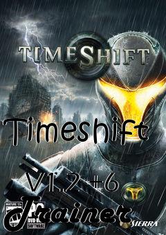 Box art for Timeshift
            V1.2 +6 Trainer