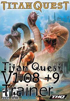 Box art for Titan
Quest V1.08 +9 Trainer