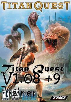 Box art for Titan
Quest V1.08 +9 Trainer