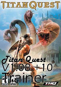 Box art for Titan
Quest V1.08 +10 Trainer