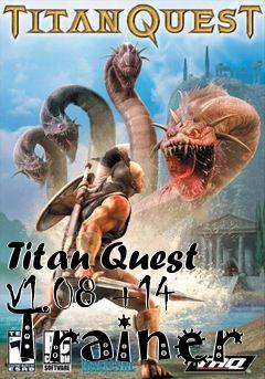 Box art for Titan
Quest V1.08 +14 Trainer