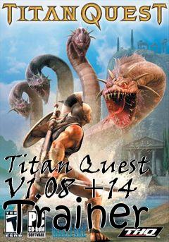 Box art for Titan
Quest V1.08 +14 Trainer