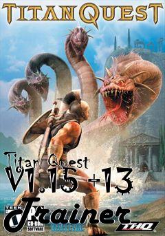 Box art for Titan
Quest V1.15 +13 Trainer