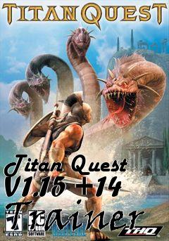 Box art for Titan
Quest V1.15 +14 Trainer