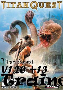 Box art for Titan
Quest V1.20 +13 Trainer