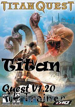 Box art for Titan
            Quest V1.20 +14 Trainer