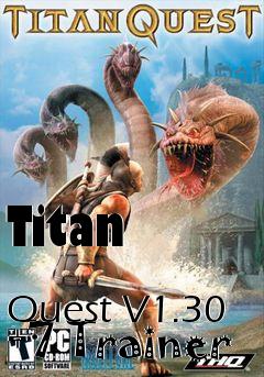 Box art for Titan
            Quest V1.30 +7 Trainer