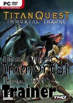 Box art for Titan
Quest: Immortal Throne +14 Trainer