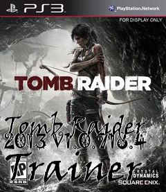 Box art for Tomb
Raider 2013 V1.0.718.4 Trainer
