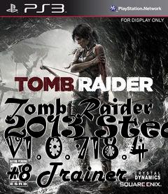 Box art for Tomb
Raider 2013 Steam V1.0.718.4 +8 Trainer