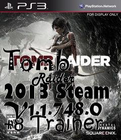 Box art for Tomb
            Raider 2013 Steam V1.1.748.0 +8 Trainer