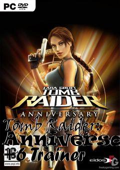 Box art for Tomb
Raider: Anniversary +6 Trainer