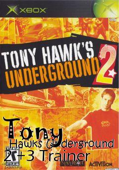 Box art for Tony
      Hawks Underground 2 +3 Trainer
