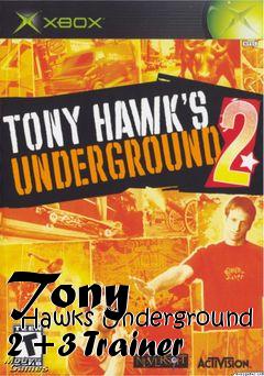 Box art for Tony
      Hawks Underground 2 +3 Trainer