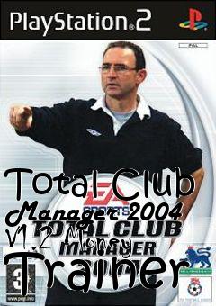 Box art for Total
Club Manager 2004 V1.2 Money Trainer