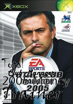 Box art for Total
      Club Manager 2005 Money Trainer