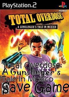 Box art for Total
Overdose: A Gunslinger