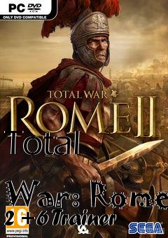 Box art for Total
            War: Rome 2 +6 Trainer